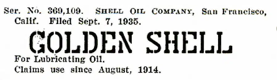 Текст товарного знака Golden Shell компании Shell Oil Company, зарегистрированного в 1935 году для смазочного масла.
