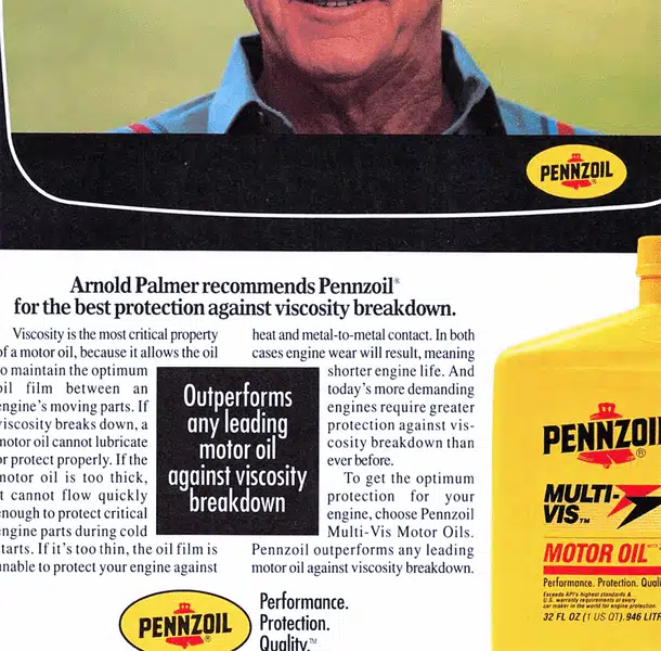 Прославленный Арнольд Палмер выбирает моторное масло Pennzoil для долговременной безаварийной эксплуатации двигателя внутреннего сгорания.