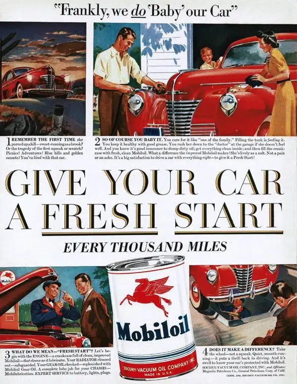 Реклама Mobiloil 1941 года призывает дарить автомобилю свежий старт с их маслом, изображая счастливую семью и ухоженный красный автомобиль.